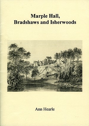 Marple Hall, Bradshaws and Isherwoods (Marple Local History Society, #6)