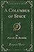 A Columbus of Space (Classic Reprint)