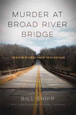 Murder at Broad River Bridge: The Slaying of Lemuel Penn by the Ku Klux Klan (Paperback)