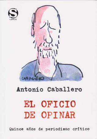El oficio de opinar: quince años de periodismo crítico
