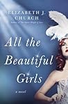 All the Beautiful Girls by Elizabeth J. Church