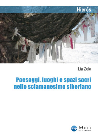 Paesaggi, spazi e luoghi sacri nello sciamanesimo siberiano