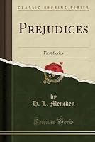 Prejudices: First Series (Classic Reprint)