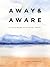 Away & Aware: A Field Guide to Mindful Travel