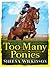 Too Many Ponies