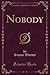 Nobody (Classic Reprint)