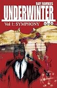 Underwinter, Vol. 1: Symphony