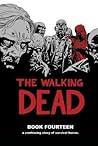 The Walking Dead, Book Fourteen by Robert Kirkman
