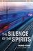 The Silence of the Spirits by Wilfried N'Sondé