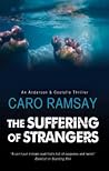 The Suffering of Strangers by Caro Ramsay