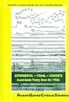 Experimental – Visual – Concrete: Avant-Garde Poetry Since the 1960s (Avant-Garde Critical Studies, 10)