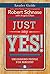 Just Say Yes! Leader Guide:...