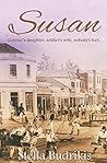 Susan: Convict's daughter, soldier's wife, nobody's fool