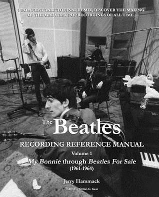 The Beatles Recording Reference Manual Vol 1 My Bonnie Through Beatles For Sale By Jerry Hammack the beatles recording reference manual