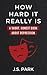 How Hard It Really Is: A Short, Honest Book About Depression