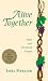Alive Together by Lisel Mueller