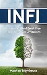 Book cover for INFJ: Understand And Break Free From Your Own Limitations