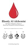 Bloody AI Alchemi...