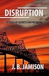 Disruption: A River of Secrets and Betrayal (Emily Graham Adventures #1)