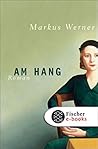 Am Hang: Roman
