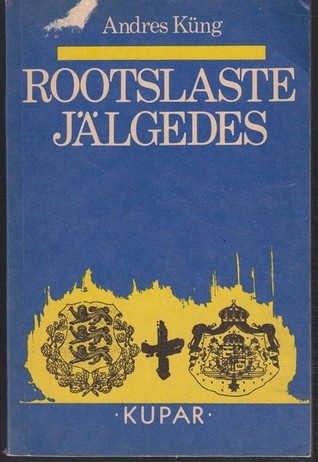 Rootslaste jälgedes: inimesi ja olukordi rootslaste asualadel Eestis