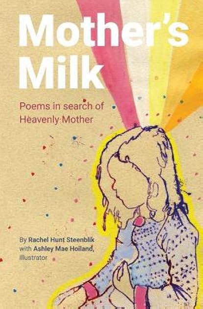 Mother's Milk: Poems in Search of Heavenly Mother