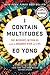 I Contain Multitudes: The Microbes Within Us and a Grander View of Life