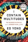 I Contain Multitudes by Ed Yong
