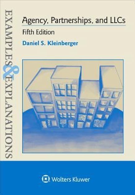 Examples & Explanations for Agency, Partnerships, and LLCs