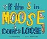 If the S in Moose Comes Loose by Peter    Hermann