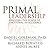 Primal Leadership: Realizing the Power of Emotional Intelligence