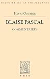 Blaise Pascal: Commentaires (Bibliothèque d'Histoire de la Philosophie) (French Edition)