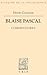 Blaise Pascal: Commentaires (Bibliothèque d'Histoire de la Philosophie) (French Edition)