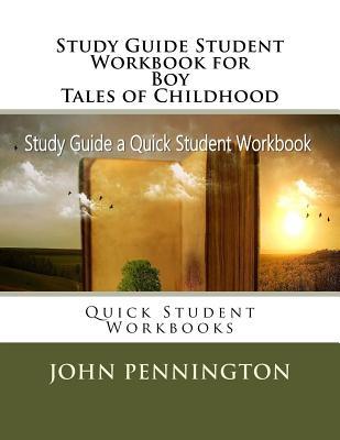 Study Guide Student Workbook for Boy Tales of Childhood: Quick Student Workbooks