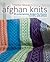 Afghan Knits: 18 Contempora...
