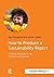 Gold Standard Sustainability: Reporting A Step by Step Guide to Producing Sustainability Reports (DoShorts)