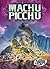 Machu Picchu: The Lost Civilization (Abandoned Places)