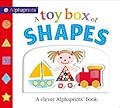 Picture Fit Board Books: A Toy Box of Shapes: A touch-and-learn Alphaprints book