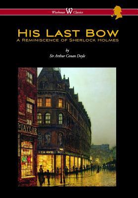 His Last Bow: A Reminiscence of Sherlock Holmes