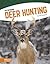 Deer Hunting (The Outdoors (Library Bound Set of 8))