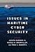 Issues in Maritime Cyber Se...