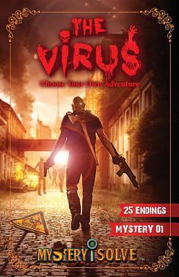 The Virus: Choose your own Adventure (Mystery i Solve) (Volume 1)