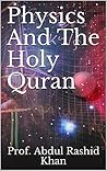 Physics and the Holy Quran Physics and the Holy Quran