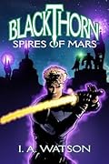 Blackthorn: Spires of Mars