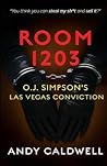 Room 1203: O.J. Simpson's Las Vegas Conviction