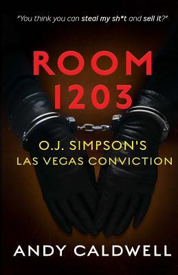 Room 1203: O.J. Simpson's Las Vegas Conviction