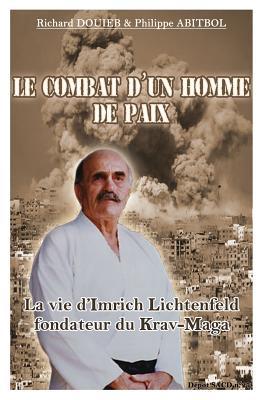 Le combat d'un homme de paix (French Edition)