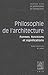 Textes Cles de Philosophie de l'Architecture (French Edition)