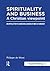 Spirituality and Business: A Christian Viewpoint: An Open Letter to Christian Leaders in Times of Urgency