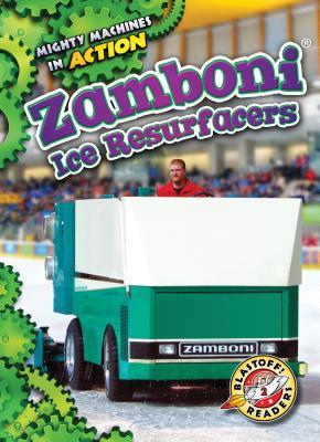 Zamboni Ice Resurfacers (Mighty Machines in Action)